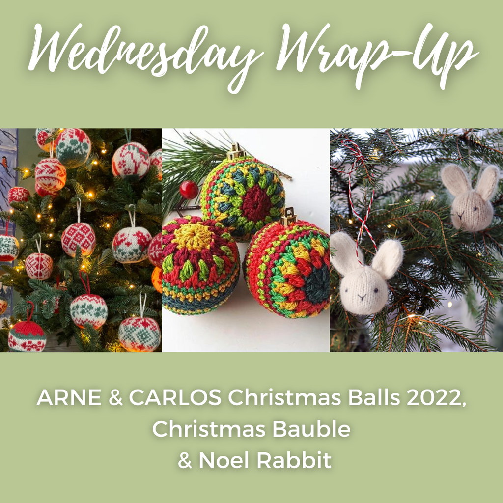 Wednesdays Wrap Up- ARNE & CARLOS Christmas Balls 2022, Christmas Bauble & Noel Rabbit