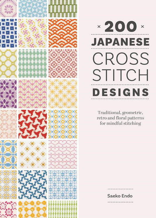 200 Japanese Cross Stitch Designs by Saeko Endo
