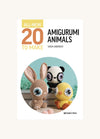 All-New 20 To Make: Amigurumi Animals