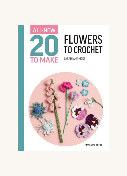 All-New 20 To Make: Flowers to Crochet