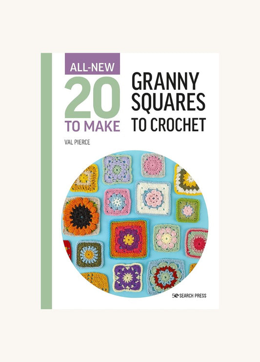 All-New 20 To Make: Granny Squares to Crochet
