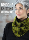 Brioche Knitting Workshop: A Beginner's Guide to Brioche Techniques with 15 Modern Patterns – Lavanya Patricella