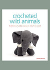 Cover of “Crocheted Wild Animals” by Vanessa Mooncie, featuring a crocheted elephant with large ears and tusks. The subtitle reads “A collection of cuddly creatures to make from scratch,” highlighting the book’s focus on handmade animal designs.