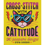 Cross Stitch with Cattitude: 20 Pawsome Designs
