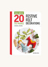 Festive Felt Decorations by Corinne Lapierre