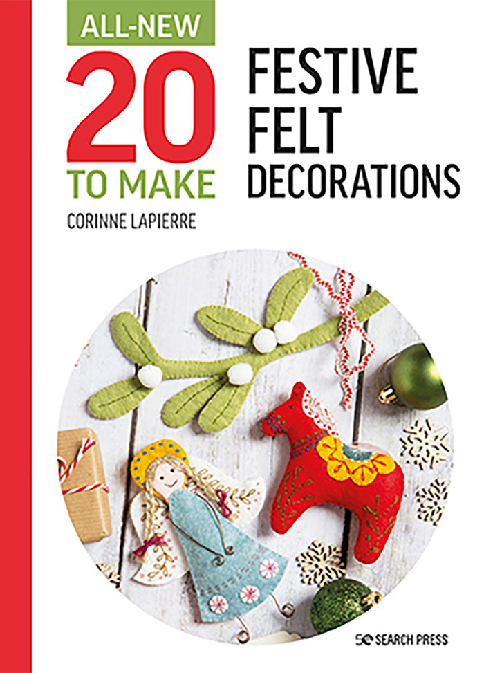 Festive Felt Decorations by Corinne Lapierre
