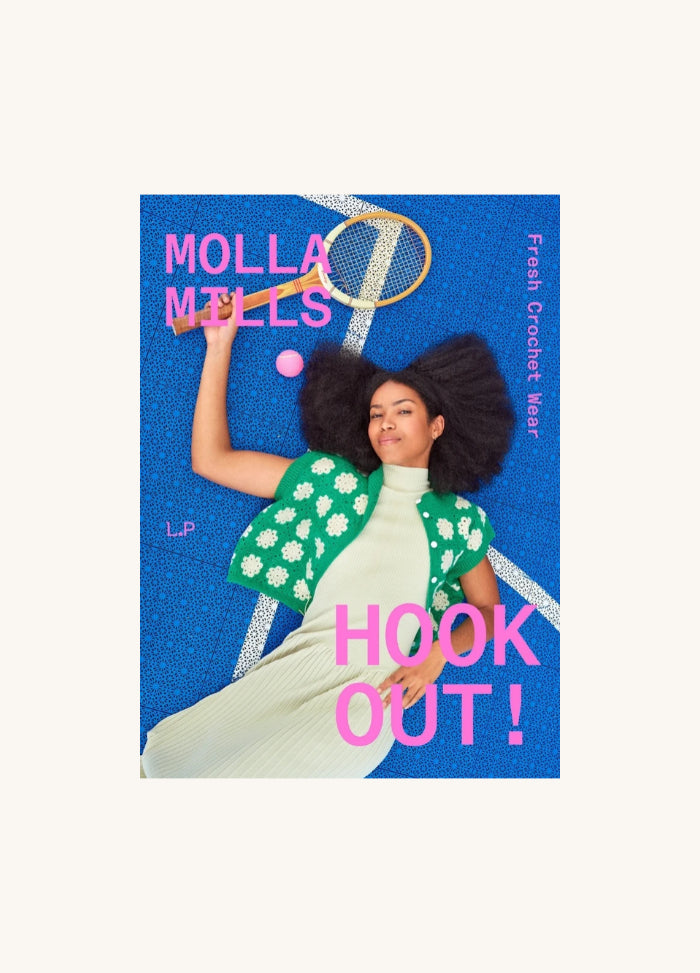 Hook Out!: Fresh Crochet Wear by Molla Mills