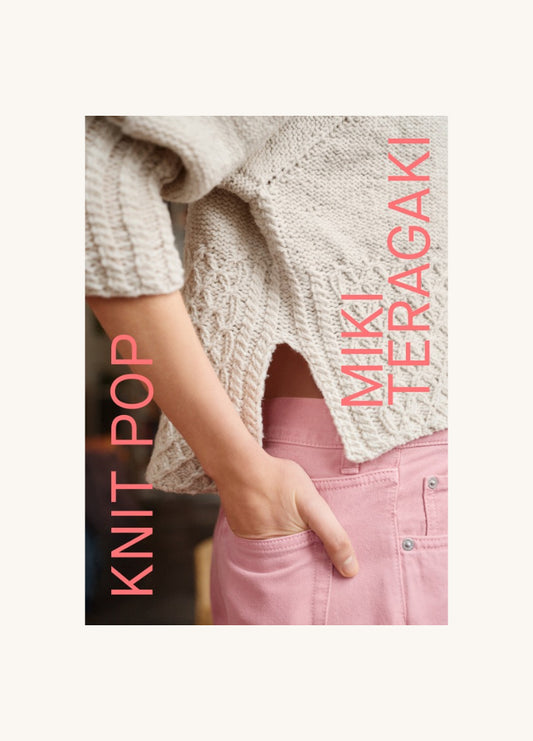 Knit Pop: Designs for the Modern Maker by Miki Teragaki
