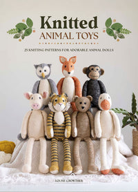 Cover of “Knitted Animal Toys” by Louise Crowther, featuring eight adorable knitted animal dolls including an owl, fox, monkey, pig, tiger, and bear. The subtitle reads “25 Knitting Patterns for Adorable Animal Dolls,” with decorative leaves and berries accenting the top of the design.