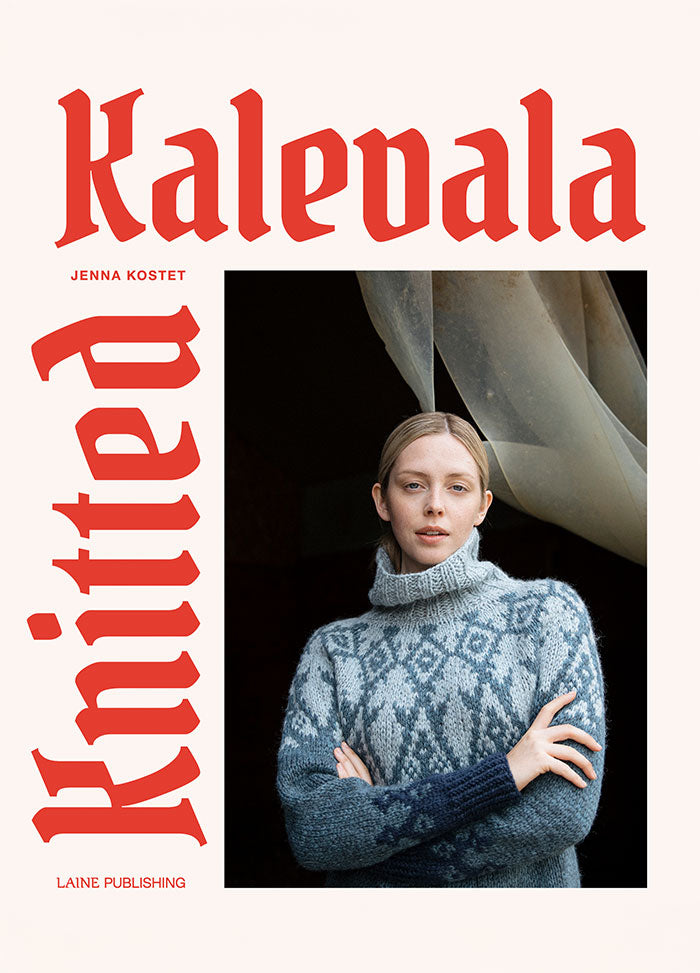 Kalevala Knitted: front cover featuring a blue and white traditional patterned sweater worn by a model with blurred face, title in bold red lettering.