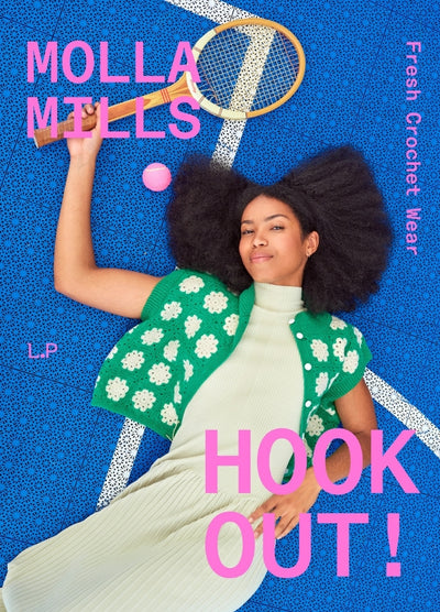 Hook Out!: Fresh Crochet Wear by Molla Mills