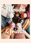 Mouche & friends: knitted animal toys grouped together on the cover, showcasing varied colors and textures.