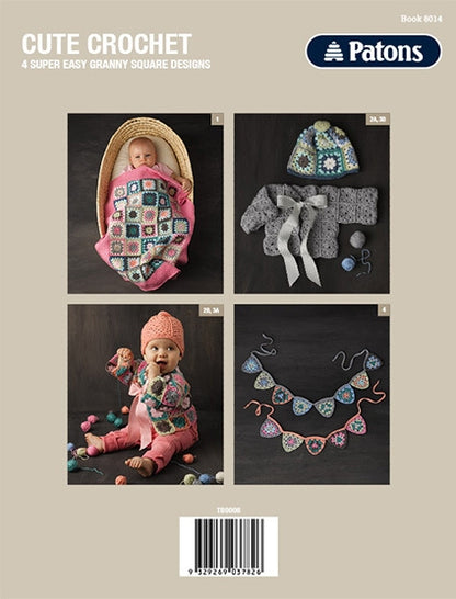 Four-image grid on a crochet pattern cover. Top left: Baby in colorful granny square blanket. Top right: Gray cardigan and hat set. Bottom left: Toddler in crocheted outfit playing. Bottom right: Crocheted bunting in various colors. Text reads ‘Cute Crochet’ and ‘Patons’ logo at the top.