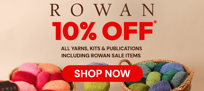 Get 10% off ALL ROWAN!