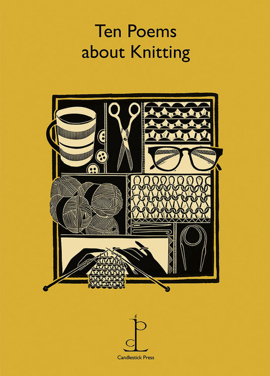 Cover of "Ten Poems about Knitting" from Candlestick Press, featuring a yellow background with black illustrations of knitting tools and motifs, including yarn balls, needles, scissors, buttons, and hands knitting in a grid layout.