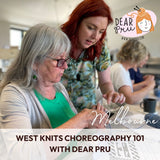 West Knits Choreography 101 with Dear Pru (Melbourne)