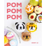 Pom Pom Pom: Over 50 Mini Pompoms to Make